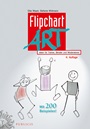 FlipchartArt: Ideen für Trainer, Berater und Moderatoren - ISBN 9783895784330