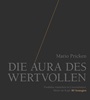 Die Aura des Wertvollen: Produkte entstehen in Unternehmen, Werte im Kopf. 80 Strategien - ISBN 9783895784385