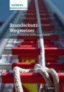 Brandschutz–Wegweiser: Technischer Brandschutz und Brandschutzsysteme - ISBN 9783895784576
