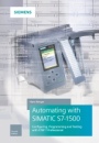 Automating with SIMATIC S7–1500: Configuring, Programming and Testing with STEP 7 Professional - ISBN 9783895784606