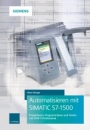 Automatisieren mit SIMATIC S7–1500: Projektieren, Programmieren und Testen mit STEP 7 Professional - ISBN 9783895784859