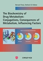 The Biochemistry of Drug Metabolism: Volume 2: Conjugations, Consequences of Metabolism, Influencing Factors - ISBN 9783906390543
