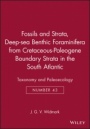 Deep–sea Benthic Foraminifera from Cretaceous–Paleogene Boundary Strata in the South Atlantic: Taxonomy and Paleoecology - ISBN 9788200376675