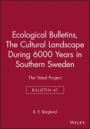 Ecological Bulletins: The Ystad Project The Cultural Landscape During 6000 Years in Southern Sweden - ISBN 9788716110497